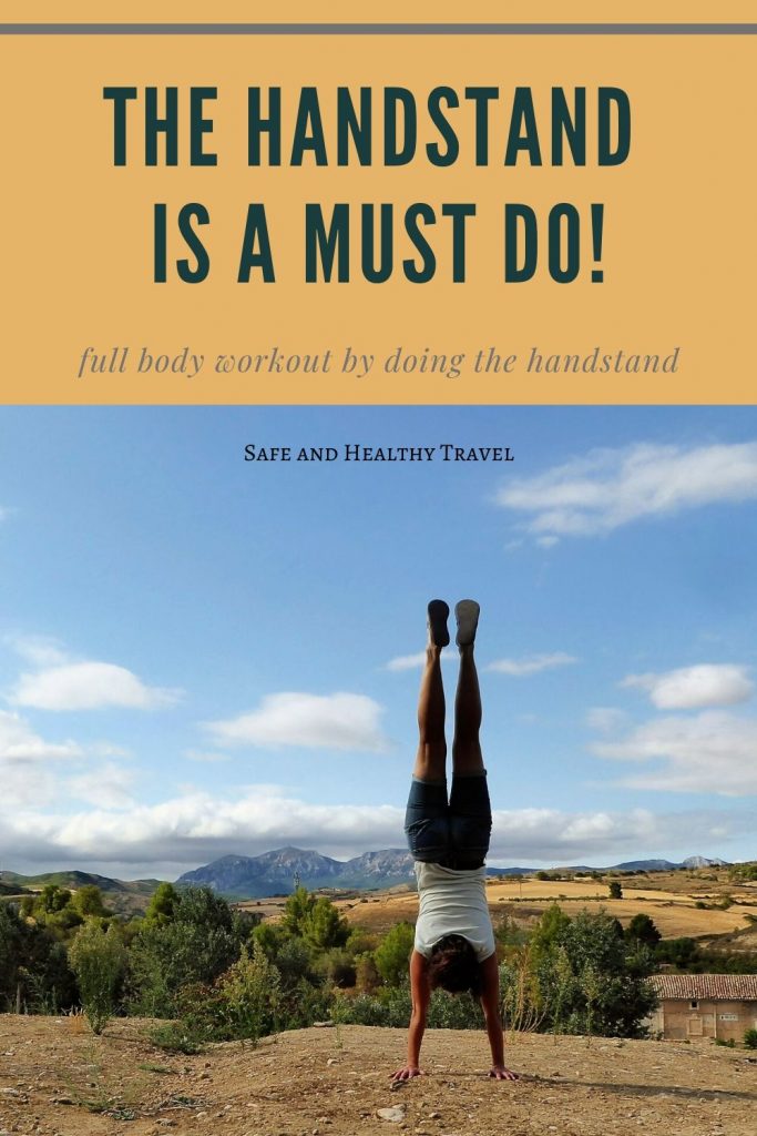 The Handstand is a Must Do! Yoga - Adho Mukha Vrksasana - Safe and Healthy  Travel