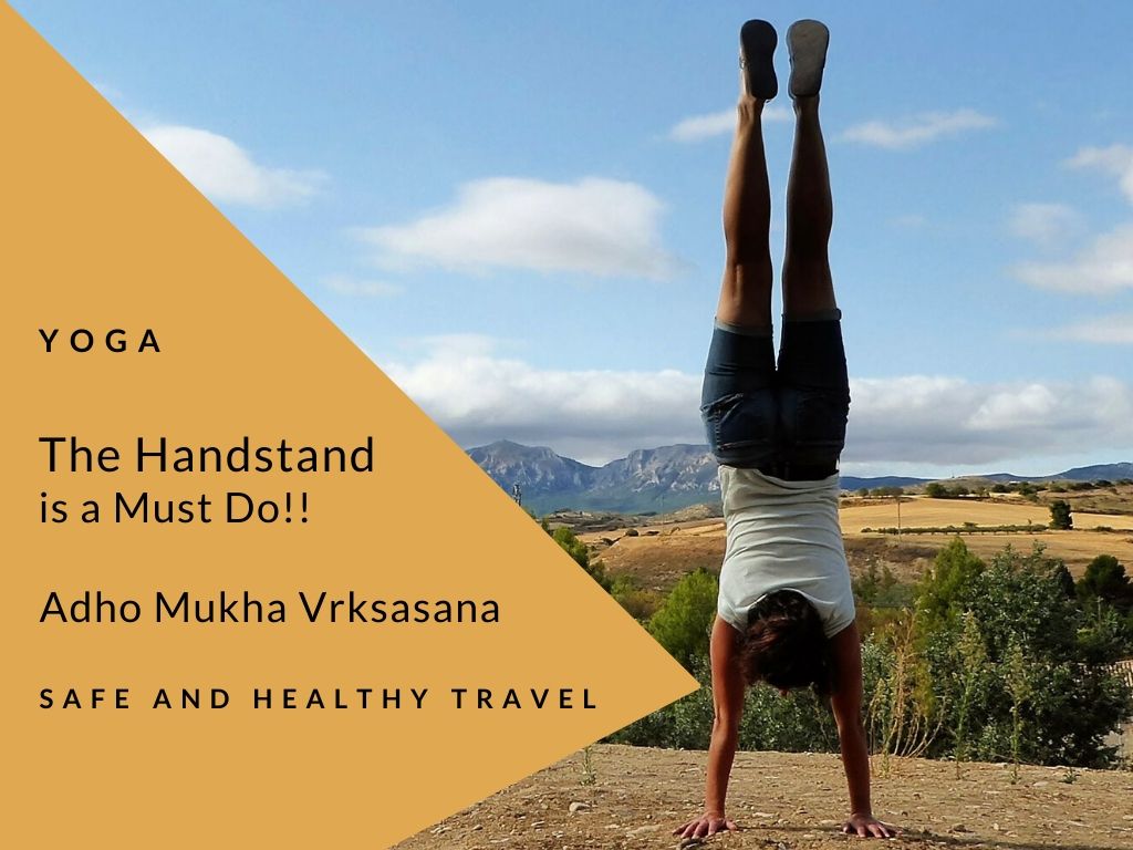 The Handstand is a Must Do! Yoga - Adho Mukha Vrksasana - Safe and