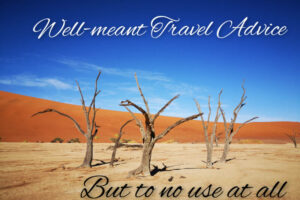 Well-meant Travel Advice