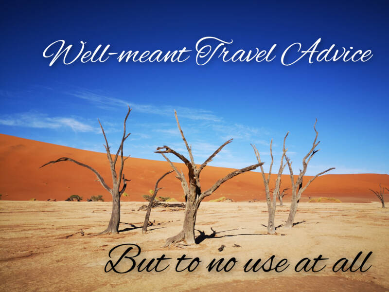 Well-meant Travel Advice 